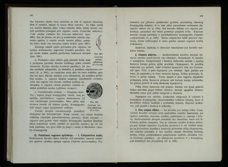 Akių ligų vadovas / Petras Avižonis. – Kaunas: Medicinos fakultetao leidinys, 1940. – VIII, 841, [2] p., 18 iliustr. lap.