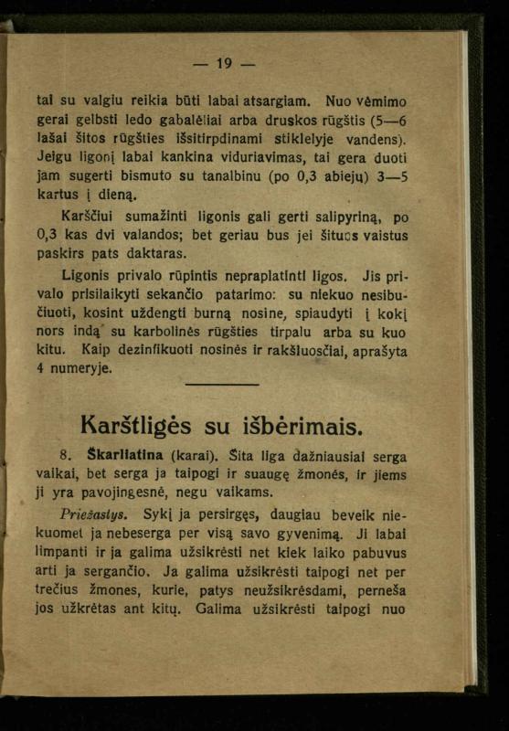 Naminis gydytojas: trumpas paprasčiausių ligų aprašymas ir jų gydymas / d-ras A. Vileišis. – 2-asis patais. leid. – Kaunas: „Švyturio“ b-vės leidinys, 1924. – 143 p.