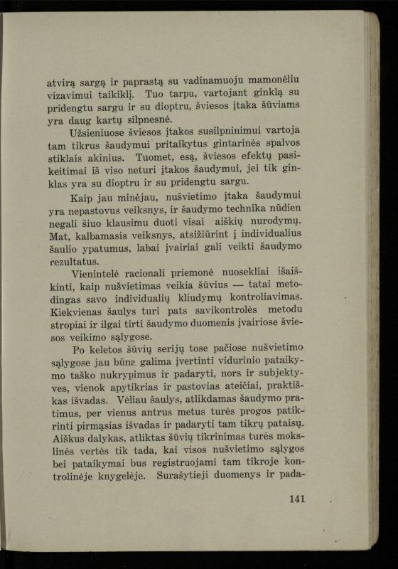 Šaudymo kultūra ir technika / Kazimieras Svilas. – Kaunas: „Policijos“ laikr. leid., 1936. – 327 p.