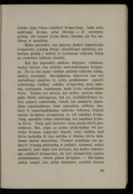 Šaudymo kultūra ir technika / Kazimieras Svilas. – Kaunas: „Policijos“ laikr. leid., 1936. – 327 p.