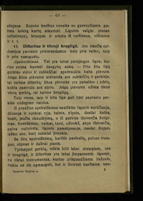 Naminis gydytojas: trumpas paprasčiausių ligų aprašymas ir jų gydymas / d-ras A. Vileišis. – 2-asis patais. leid. – Kaunas: „Švyturio“ b-vės leidinys, 1924. – 143 p.
