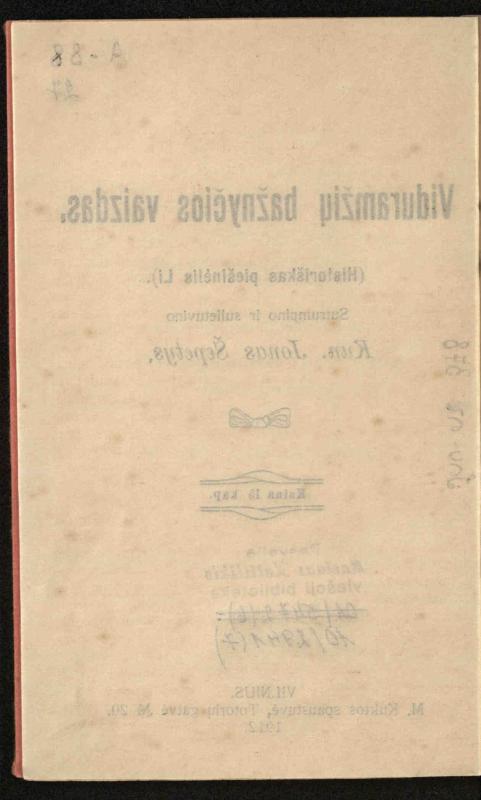 Viduramžių bažnyčios vaizdas / (historiškas piešinėlis Li); sutrumpino ir sulietuvino kun. Jonas Šepetys. – [S.l.]: [s.n.], 1912 (Vilnius: M. Kuktos sp.). – 31 p.