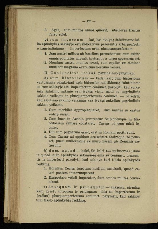 Lotynų kalbos etimologija ir pirmieji sintaksės dalykai: vidurinėms mokykloms vadovėlis (3-sios ir 4-sios kl. kursas) / K. Kliuksinas. – Kaunas: kooperacijos sąjungos „Spaudos fondo“ leidinys, 1932. – 131, [4] p.
