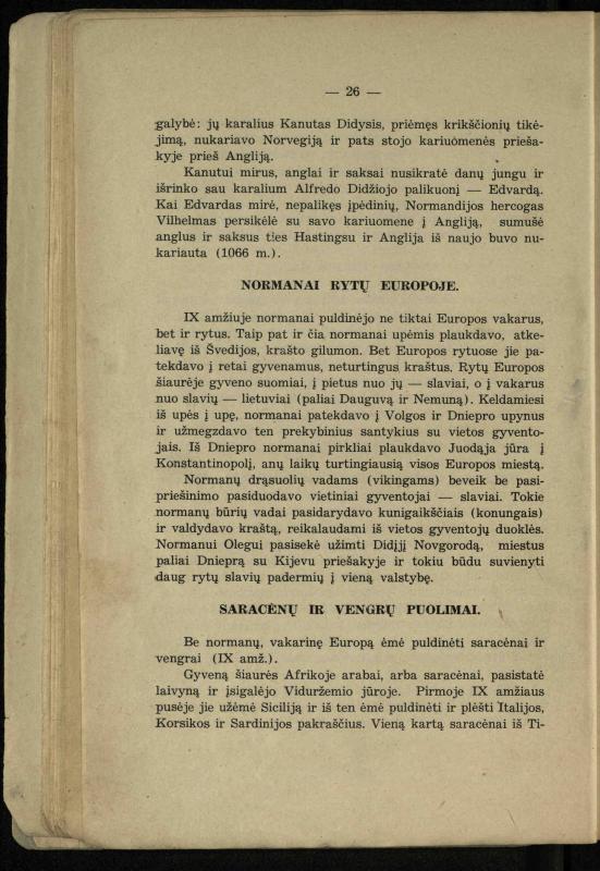 Vidurinių amžių istorija: vadovėlis vidurinėms ir aukštesniosioms mokykloms / K. Kliuksinas. – Kaunas: Sakalas, 1935. – 137, [5] p.