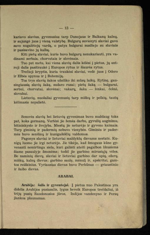 Vidurinių amžių istorija: vadovėlis vidurinėms ir aukštesniosioms mokykloms / K. Kliuksinas. – Kaunas: Sakalas, 1935. – 137, [5] p.