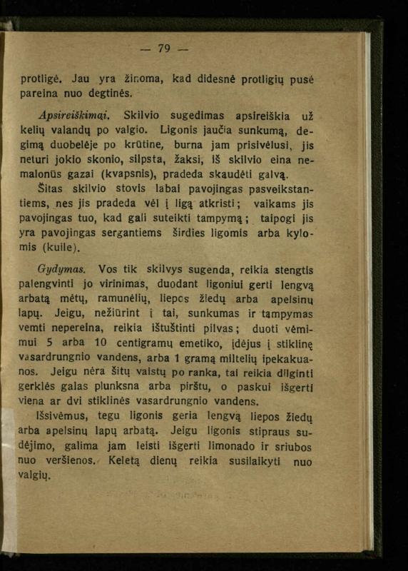 Naminis gydytojas: trumpas paprasčiausių ligų aprašymas ir jų gydymas / d-ras A. Vileišis. – 2-asis patais. leid. – Kaunas: „Švyturio“ b-vės leidinys, 1924. – 143 p.