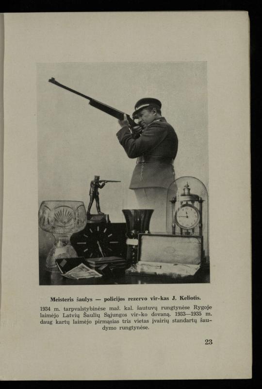 Šaudymo kultūra ir technika / Kazimieras Svilas. – Kaunas: „Policijos“ laikr. leid., 1936. – 327 p.