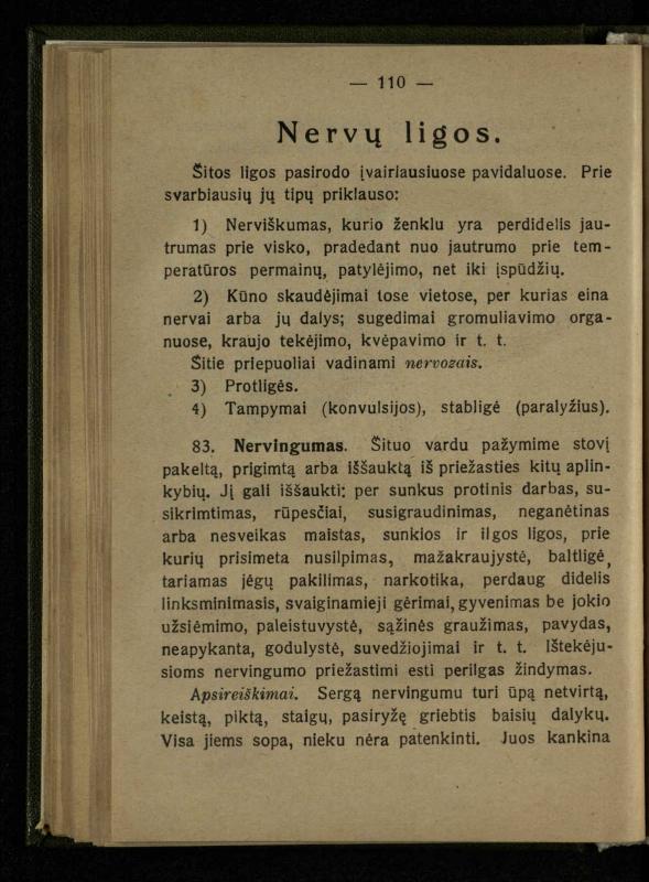 Naminis gydytojas: trumpas paprasčiausių ligų aprašymas ir jų gydymas / d-ras A. Vileišis. – 2-asis patais. leid. – Kaunas: „Švyturio“ b-vės leidinys, 1924. – 143 p.