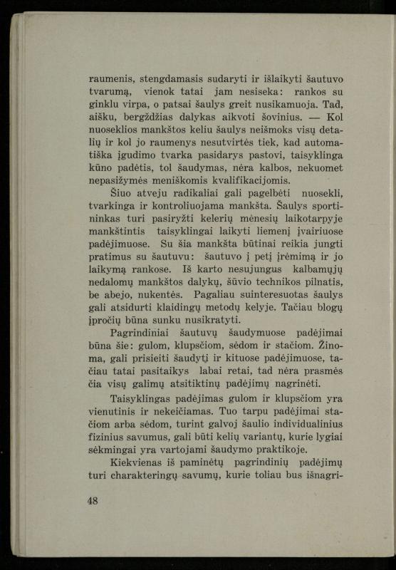 Šaudymo kultūra ir technika / Kazimieras Svilas. – Kaunas: „Policijos“ laikr. leid., 1936. – 327 p.
