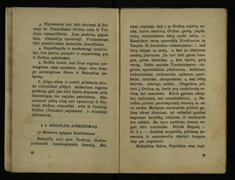 Naujas vadovėlis šv. Pranciškaus tretininkams / sustatė T. Pranciškus Bizauskas O. F. M. – 3-ias papild. ir pager. leid. – Kaunas: [s.n.], 1934. – 200 p.