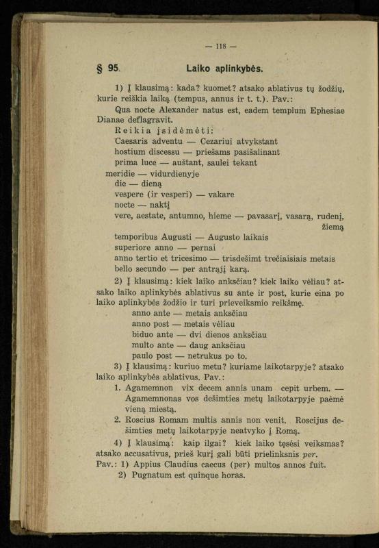 Lotynų kalbos etimologija ir pirmieji sintaksės dalykai: vidurinėms mokykloms vadovėlis (3-sios ir 4-sios kl. kursas) / K. Kliuksinas. – Kaunas: kooperacijos sąjungos „Spaudos fondo“ leidinys, 1932. – 131, [4] p.