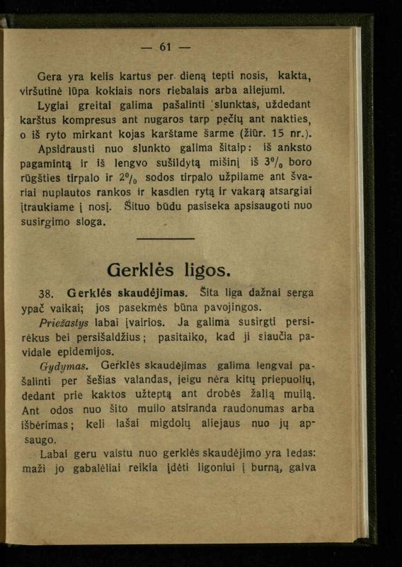 Naminis gydytojas: trumpas paprasčiausių ligų aprašymas ir jų gydymas / d-ras A. Vileišis. – 2-asis patais. leid. – Kaunas: „Švyturio“ b-vės leidinys, 1924. – 143 p.