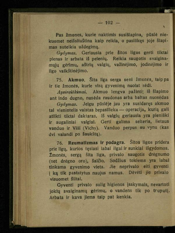 Naminis gydytojas: trumpas paprasčiausių ligų aprašymas ir jų gydymas / d-ras A. Vileišis. – 2-asis patais. leid. – Kaunas: „Švyturio“ b-vės leidinys, 1924. – 143 p.
