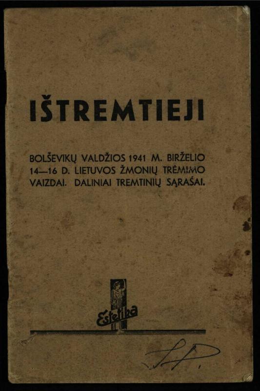 Ištremtieji : bolševikų valdžios 1941 metų birželio 14-16 d. Lietuvos žmonių trėmimo vaizdai, daliniai tremtinių sąrašai