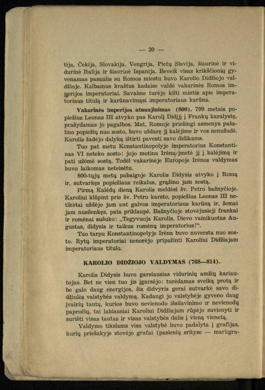 Vidurinių amžių istorija: vadovėlis vidurinėms ir aukštesniosioms mokykloms / K. Kliuksinas. – Kaunas: Sakalas, 1935. – 137, [5] p.