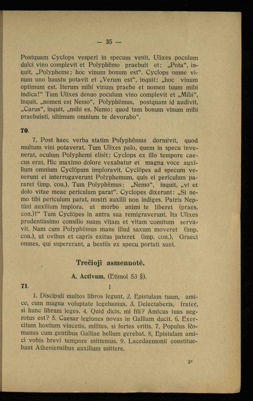 Lotynų kalbos chrestomatija: vidurinėms mokykloms vadovėlis (3-sios ir 4-sios klasės kursas) / K. Kliuksinas. – [Kaunas]: Koper. s-ga „Spaudos fondas“, 1932. – 191 p.