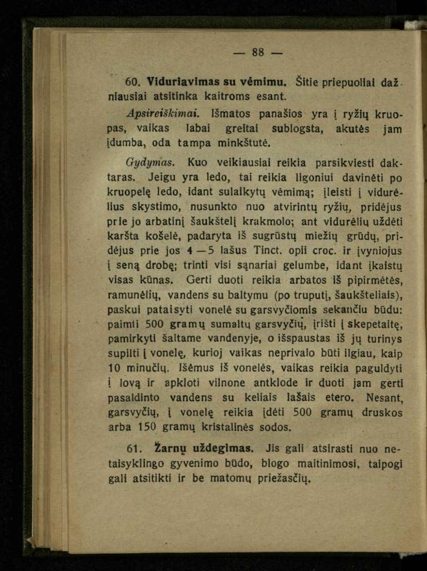 Naminis gydytojas: trumpas paprasčiausių ligų aprašymas ir jų gydymas / d-ras A. Vileišis. – 2-asis patais. leid. – Kaunas: „Švyturio“ b-vės leidinys, 1924. – 143 p.
