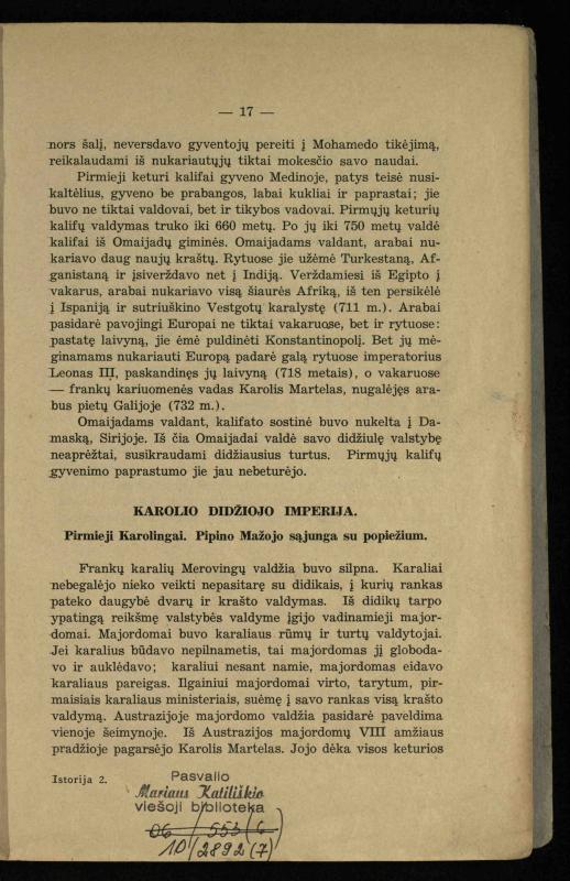 Vidurinių amžių istorija: vadovėlis vidurinėms ir aukštesniosioms mokykloms / K. Kliuksinas. – Kaunas: Sakalas, 1935. – 137, [5] p.