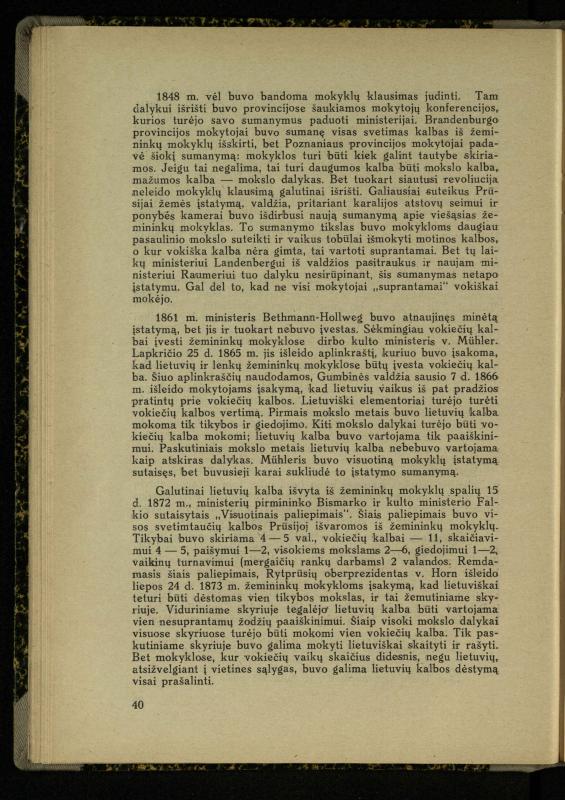 Mažosios Lietuvos mokyklos ir lietuvių kova dėl gimtosios kalbos / Ansas Bruožis; redagavo Vincas Vileišis. – Kaunas: Didž. ir Maž. Lietuvos kultūr. bendradarbiavimo s-gos Finansų m-jos tarnautojų skyriaus leidinys, 1935. – 94, [2] p.