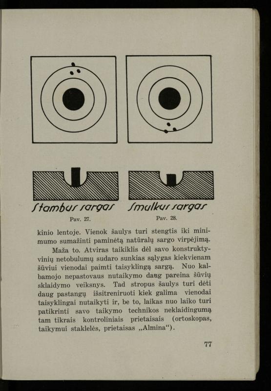 Šaudymo kultūra ir technika / Kazimieras Svilas. – Kaunas: „Policijos“ laikr. leid., 1936. – 327 p.