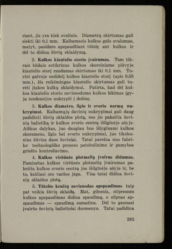Šaudymo kultūra ir technika / Kazimieras Svilas. – Kaunas: „Policijos“ laikr. leid., 1936. – 327 p.