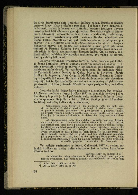 Mažosios Lietuvos mokyklos ir lietuvių kova dėl gimtosios kalbos / Ansas Bruožis; redagavo Vincas Vileišis. – Kaunas: Didž. ir Maž. Lietuvos kultūr. bendradarbiavimo s-gos Finansų m-jos tarnautojų skyriaus leidinys, 1935. – 94, [2] p.