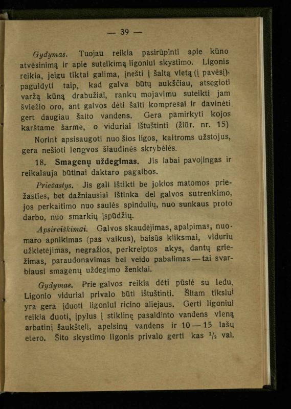 Naminis gydytojas: trumpas paprasčiausių ligų aprašymas ir jų gydymas / d-ras A. Vileišis. – 2-asis patais. leid. – Kaunas: „Švyturio“ b-vės leidinys, 1924. – 143 p.