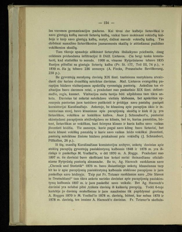 Tautiniai santykiai Maž. Lietuvoje ligi Didžiojo karo istorijos ir statistikos šviesoje
/ Vincas Vileišis. – Kaunas: Politinių ir socialinių mokslų institutas, 1935. – 271, [3] p.
