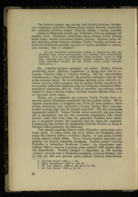 Mažosios Lietuvos mokyklos ir lietuvių kova dėl gimtosios kalbos / Ansas Bruožis; redagavo Vincas Vileišis. – Kaunas: Didž. ir Maž. Lietuvos kultūr. bendradarbiavimo s-gos Finansų m-jos tarnautojų skyriaus leidinys, 1935. – 94, [2] p.