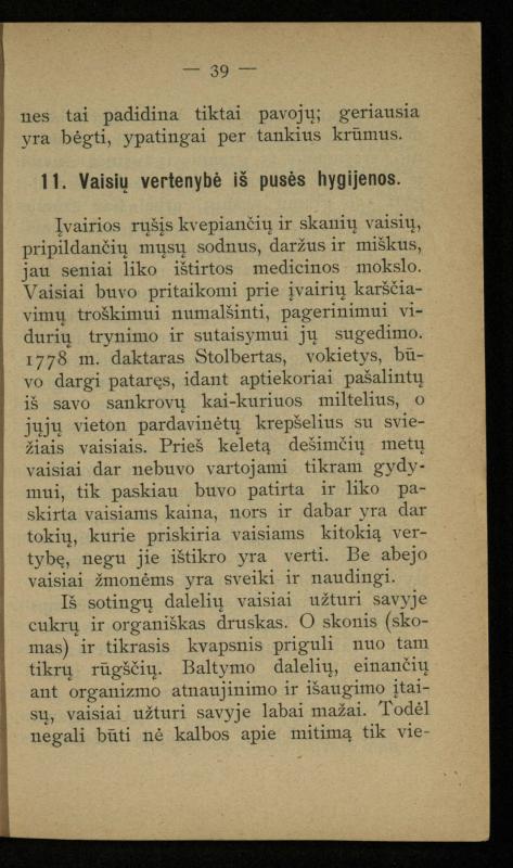 Kaip užsilaikyti pavasarį, vasarą, rudenį ir žiemą / [Otto Gotthilf Traenhart]; pagal d-rą med. L. Volbergą sutaisė d-ras A. Vileišis. – [Vilnius]: [„Vilniaus žinių“ red.], 1906 (Vilnius: „Vilniaus žinių“ sp.). – 91, [1] p.