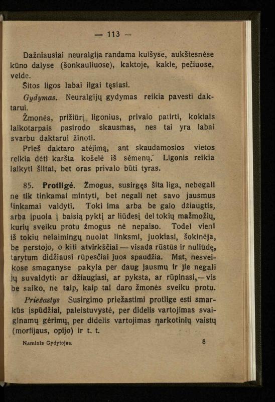 Naminis gydytojas: trumpas paprasčiausių ligų aprašymas ir jų gydymas / d-ras A. Vileišis. – 2-asis patais. leid. – Kaunas: „Švyturio“ b-vės leidinys, 1924. – 143 p.