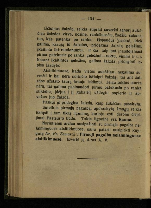 Naminis gydytojas: trumpas paprasčiausių ligų aprašymas ir jų gydymas / d-ras A. Vileišis. – 2-asis patais. leid. – Kaunas: „Švyturio“ b-vės leidinys, 1924. – 143 p.