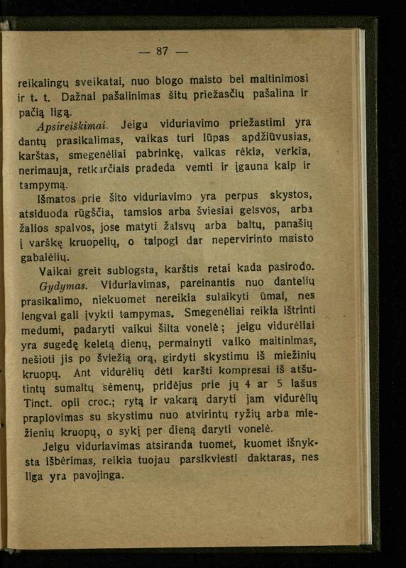 Naminis gydytojas: trumpas paprasčiausių ligų aprašymas ir jų gydymas / d-ras A. Vileišis. – 2-asis patais. leid. – Kaunas: „Švyturio“ b-vės leidinys, 1924. – 143 p.