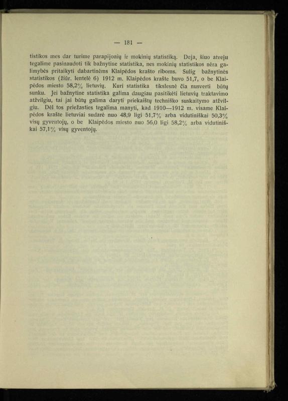 Tautiniai santykiai Maž. Lietuvoje ligi Didžiojo karo istorijos ir statistikos šviesoje
/ Vincas Vileišis. – Kaunas: Politinių ir socialinių mokslų institutas, 1935. – 271, [3] p.