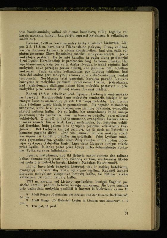 Mažosios Lietuvos mokyklos ir lietuvių kova dėl gimtosios kalbos / Ansas Bruožis; redagavo Vincas Vileišis. – Kaunas: Didž. ir Maž. Lietuvos kultūr. bendradarbiavimo s-gos Finansų m-jos tarnautojų skyriaus leidinys, 1935. – 94, [2] p.