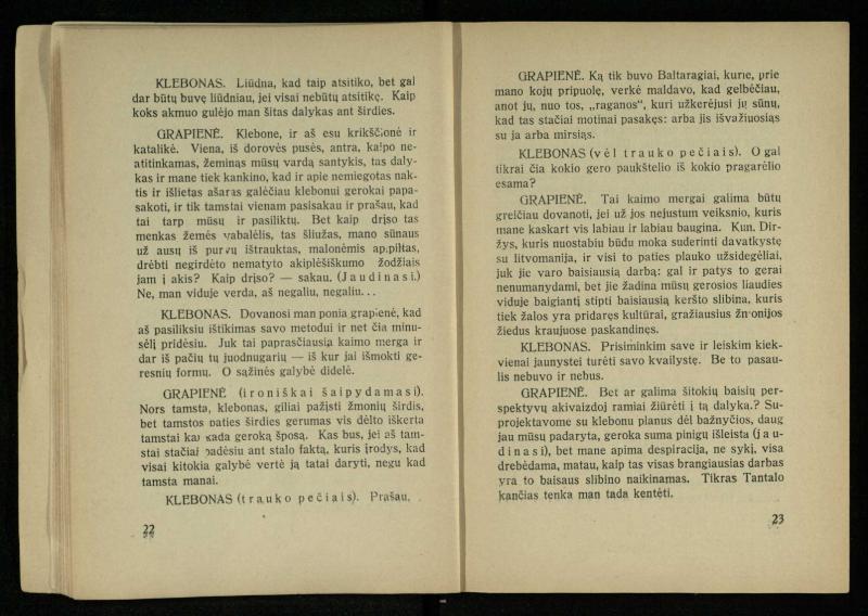 Kur laimė? : 5 veiksmų drama / J. Dobilas. – Kaunas: autoriaus leidinys, 1930. – 165, [1] p.