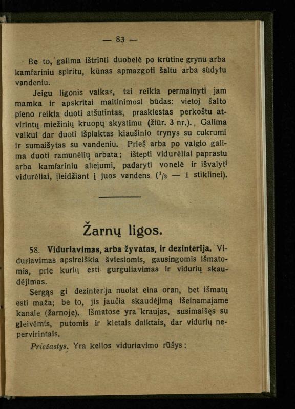 Naminis gydytojas: trumpas paprasčiausių ligų aprašymas ir jų gydymas / d-ras A. Vileišis. – 2-asis patais. leid. – Kaunas: „Švyturio“ b-vės leidinys, 1924. – 143 p.