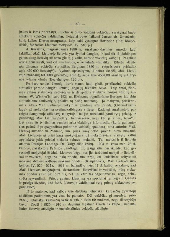 Tautiniai santykiai Maž. Lietuvoje ligi Didžiojo karo istorijos ir statistikos šviesoje
/ Vincas Vileišis. – Kaunas: Politinių ir socialinių mokslų institutas, 1935. – 271, [3] p.