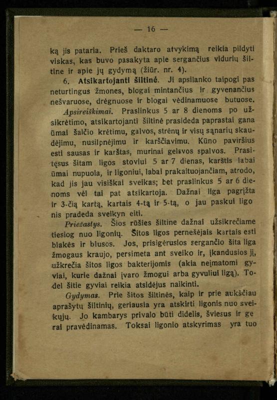 Naminis gydytojas: trumpas paprasčiausių ligų aprašymas ir jų gydymas / d-ras A. Vileišis. – 2-asis patais. leid. – Kaunas: „Švyturio“ b-vės leidinys, 1924. – 143 p.