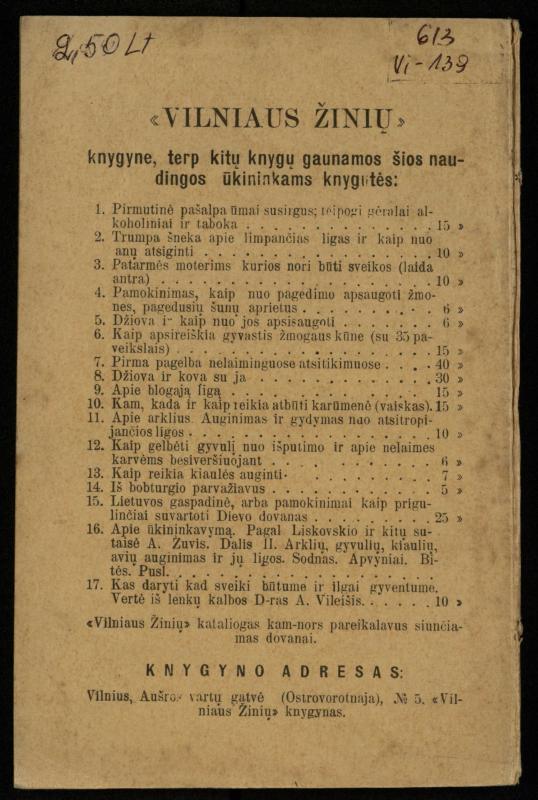 Kaip užsilaikyti pavasarį, vasarą, rudenį ir žiemą / [Otto Gotthilf Traenhart]; pagal d-rą med. L. Volbergą sutaisė d-ras A. Vileišis. – [Vilnius]: [„Vilniaus žinių“ red.], 1906 (Vilnius: „Vilniaus žinių“ sp.). – 91, [1] p.