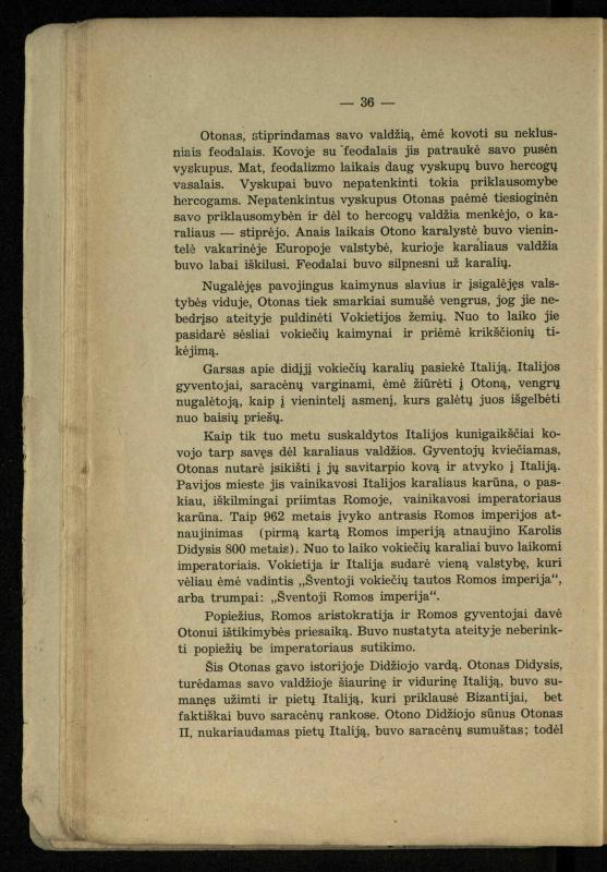 Vidurinių amžių istorija: vadovėlis vidurinėms ir aukštesniosioms mokykloms / K. Kliuksinas. – Kaunas: Sakalas, 1935. – 137, [5] p.