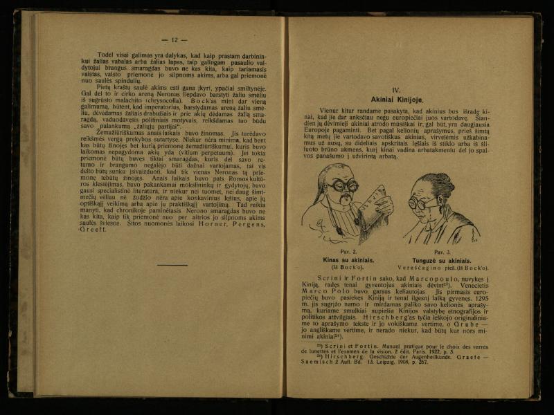 Akinių istorija: inauguracijos pranešimas, laikytas perimant Lietuvos universiteto rektoratą 1925 IX 15 d. / prof. med. d-ras P. Avižonis. – Kaunas: Lietuvos universiteto Medicinos fakulteto leidinys, 1926. – 49, [3] p.