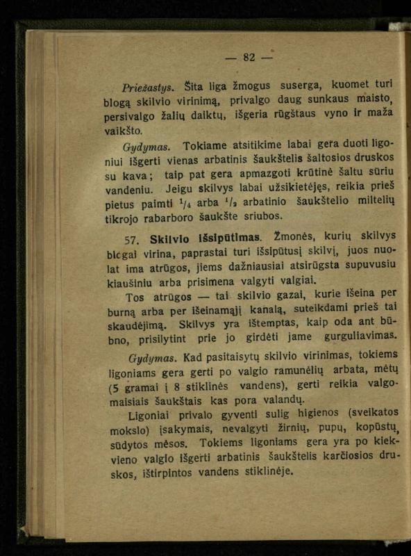 Naminis gydytojas: trumpas paprasčiausių ligų aprašymas ir jų gydymas / d-ras A. Vileišis. – 2-asis patais. leid. – Kaunas: „Švyturio“ b-vės leidinys, 1924. – 143 p.