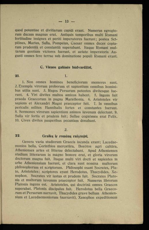 Lotynų kalbos chrestomatija: vidurinėms mokykloms vadovėlis (3-sios ir 4-sios klasės kursas) / K. Kliuksinas. – [Kaunas]: Koper. s-ga „Spaudos fondas“, 1932. – 191 p.