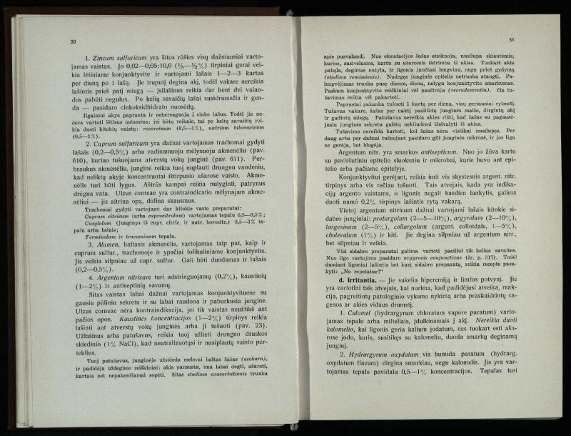 Akių ligų vadovas / Petras Avižonis. – Kaunas: Medicinos fakultetao leidinys, 1940. – VIII, 841, [2] p., 18 iliustr. lap.