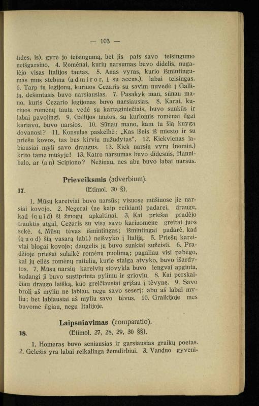 Lotynų kalbos chrestomatija: vidurinėms mokykloms vadovėlis (3-sios ir 4-sios klasės kursas) / K. Kliuksinas. – [Kaunas]: Koper. s-ga „Spaudos fondas“, 1932. – 191 p.