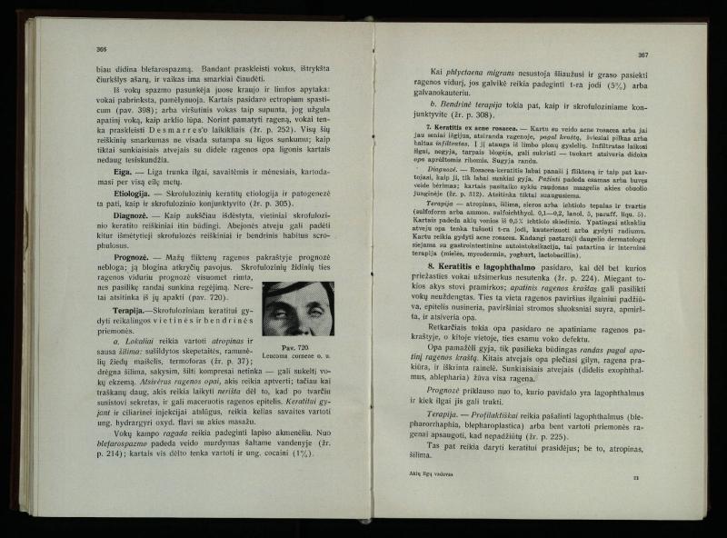 Akių ligų vadovas / Petras Avižonis. – Kaunas: Medicinos fakultetao leidinys, 1940. – VIII, 841, [2] p., 18 iliustr. lap.