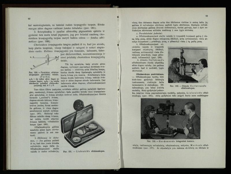 Akių ligų vadovas / Petras Avižonis. – Kaunas: Medicinos fakultetao leidinys, 1940. – VIII, 841, [2] p., 18 iliustr. lap.