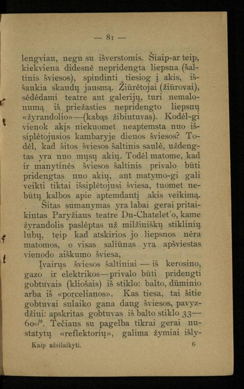 Kaip užsilaikyti pavasarį, vasarą, rudenį ir žiemą / [Otto Gotthilf Traenhart]; pagal d-rą med. L. Volbergą sutaisė d-ras A. Vileišis. – [Vilnius]: [„Vilniaus žinių“ red.], 1906 (Vilnius: „Vilniaus žinių“ sp.). – 91, [1] p.