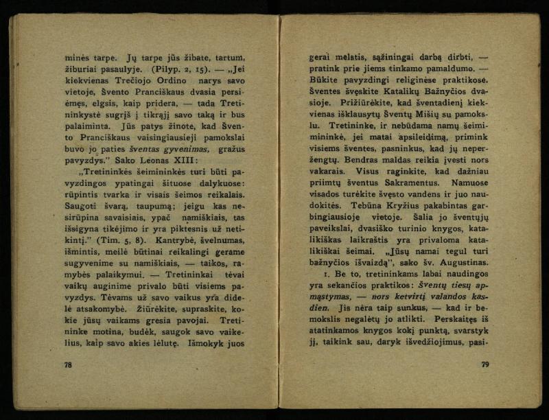 Naujas vadovėlis šv. Pranciškaus tretininkams / sustatė T. Pranciškus Bizauskas O. F. M. – 3-ias papild. ir pager. leid. – Kaunas: [s.n.], 1934. – 200 p.